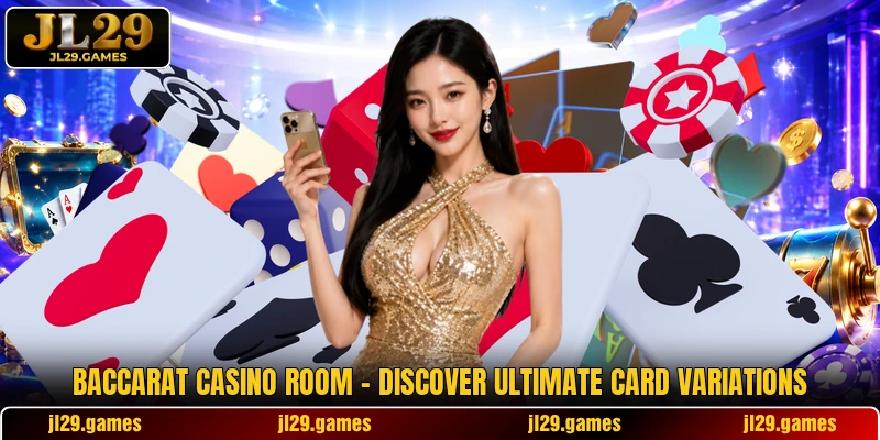 Baccarat Casino Room - Discover Ultimate Card Variations