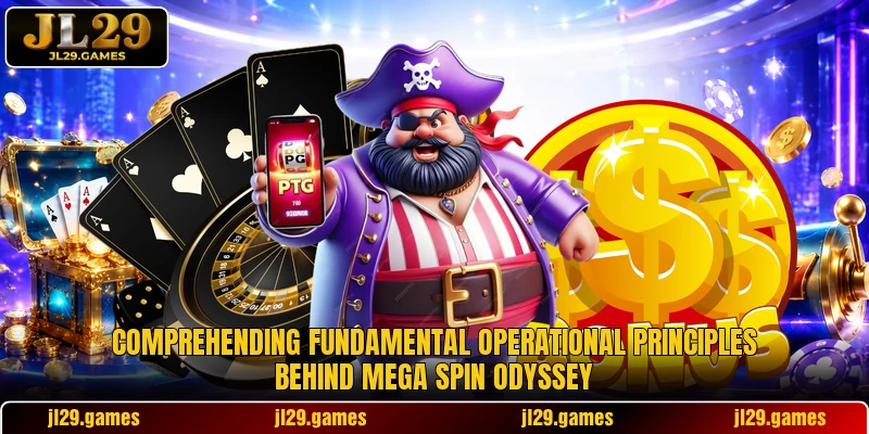 Comprehending fundamental operational principles behind Mega Spin Odyssey