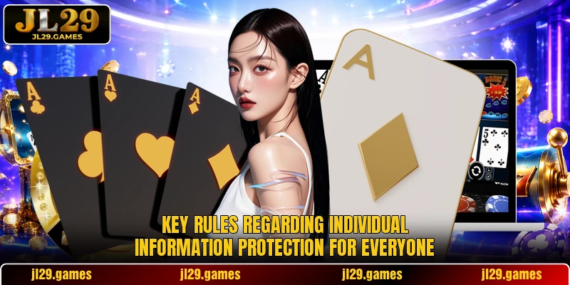 Key rules regarding individual information protection for everyone