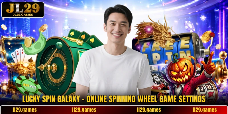 Lucky Spin Galaxy - Online Spinning Wheel Game Settings