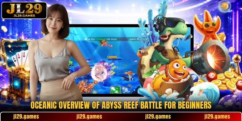 Oceanic overview of Abyss Reef Battle for beginners