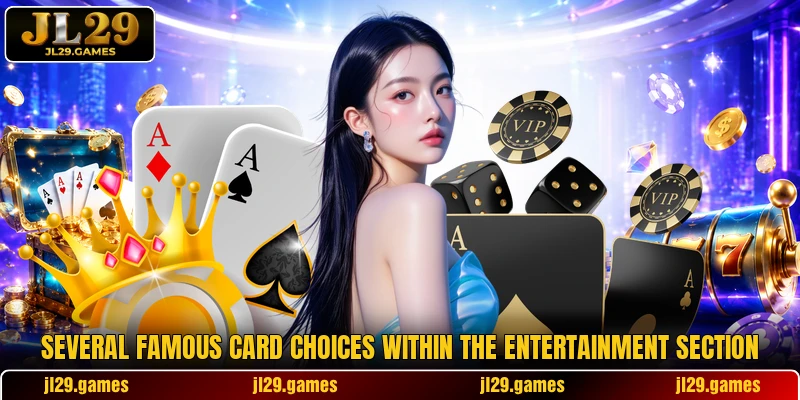 Several famous card choices within the entertainment section