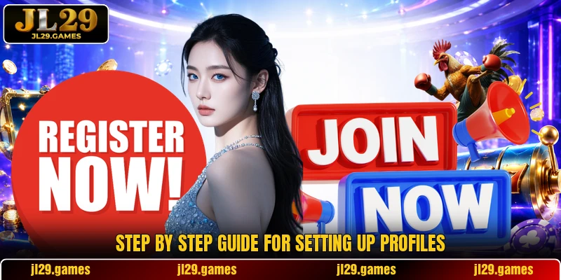 Step by step guide for setting up profiles
