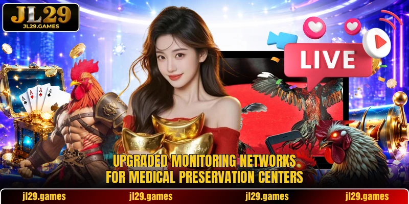 Upgraded monitoring networks for medical preservation centers